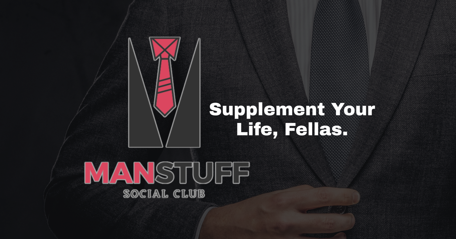 ManStuff Social Club - Supplement Your Life Fellas Branding